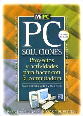 9789875263420_pc-soluciones-espanol-manual-users-manuales-users-spanish-edition_front.jpg Pc soluciones: espanol, manual users, manuales users (spanish edition)