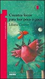 9789875452701_cuentos-locos-para-leer-poco-a-poco-spanish-edition_front-1.jpg Cuentos locos para leer poco a poco (spanish edition)