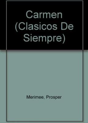 Carmen (clasicos de siempre) (spanish edition)