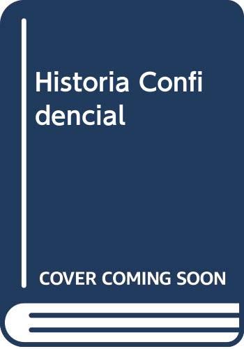 Historia confidencial (spanish edition)