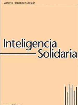 Inteligencia solidaria (spanish edition)