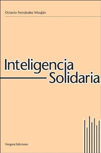 Inteligencia solidaria (spanish edition)