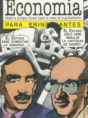 9789879065976_economia-para-principiantes-economy-for-beginners-desde-la-antigua-grecia-hasta-la-crisis-de-la-g_front-1.jpg Economia para principiantes / economy for beginners: desde la antigua grecia hasta la crisis de la globalizacion / from ancient greece to the globalization crisis (spanish edition)