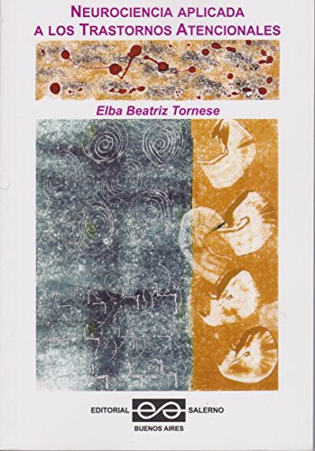 Neurociencia aplicada a los trastornos atencionales