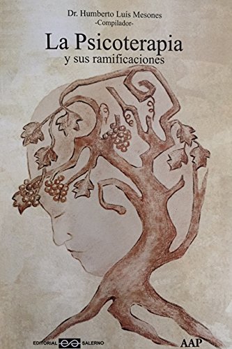 La psicoterapia y sus ramificaciones