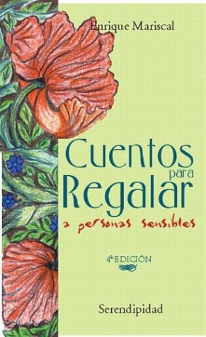 Cuentos para regalar a personas sensibles (spanish edition)