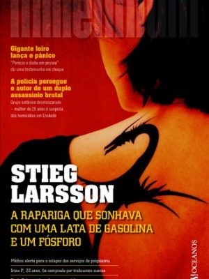 A rapariga que sonhava com uma lata de gasolina e um fosforo (millennium)