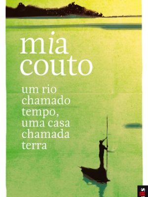 9789896602253_um-rio-chamado-tempo-uma-casa-chamada-portuguese-edition_front-1.jpg Um rio chamado tempo, uma casa chamada (portuguese edition)