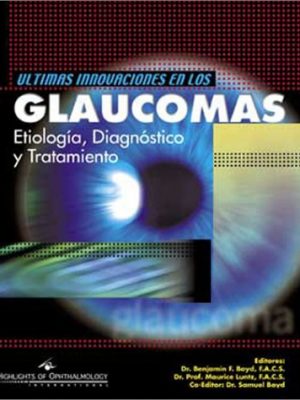9789962613091_ultimas-innovaciones-en-los-glaucomas-etiologia-diagnostico-y-tratamiento-spanish-edition_front-3.jpg Ultimas innovaciones en los glaucomas: etiología, diagnóstico y tratamiento (spanish edition)