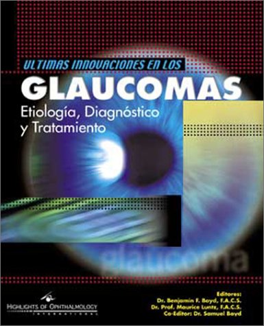 9789962613091_ultimas-innovaciones-en-los-glaucomas-etiologia-diagnostico-y-tratamiento-spanish-edition_front-3.jpg Ultimas innovaciones en los glaucomas: etiología, diagnóstico y tratamiento (spanish edition)