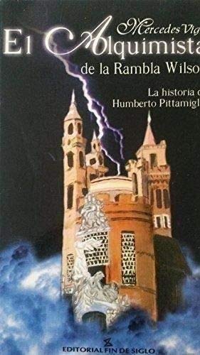 El alquimista de la rambla wilson: la historia de humberto pittamiglio