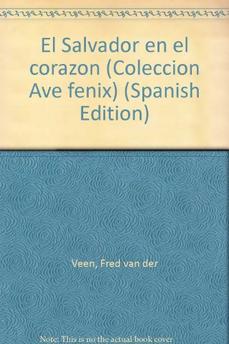 9789977993539_el-salvador-en-el-corazon-coleccion-ave-fenix-spanish-edition_front.jpg El salvador en el corazón (colección ave fénix) (spanish edition)