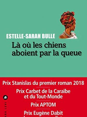 9791034900459_la-ou-les-chiens-aboient-par-la-queue_front-1.jpg Là où les chiens aboient par la queue