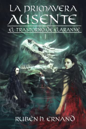 9798406490822_la-primavera-ausente-el-trastorno-de-elaranne-spanish-edition_front.jpg La primavera ausente (el trastorno de elaranne) (spanish edition)