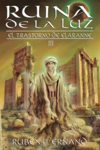 9798456182289_ruina-de-la-luz-el-trastorno-de-elaranne-spanish-edition_front-1.jpg Ruina de la luz (el trastorno de elaranne) (spanish edition)