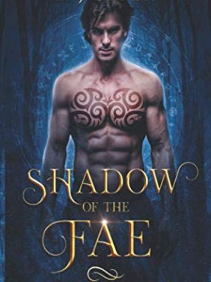 Shadow of the fae: a fated mates fae romance (shadow court)