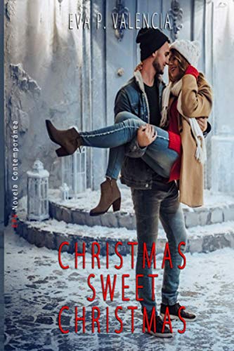 Christmas sweet christmas: christmas's tales, 2 (spanish edition)