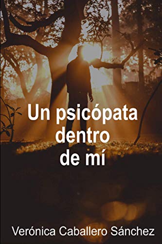 Un psicópata dentro de mí (el enigma) (spanish edition)