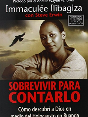 Sobrevivir para contarlo : el coraje de una mujer durante el genocidio de ruanda