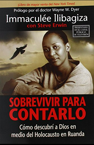 Sobrevivir para contarlo : el coraje de una mujer durante el genocidio de ruanda