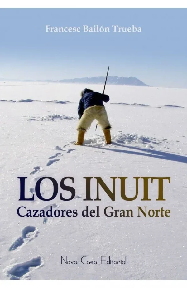 Los inuit, cazadores del gran norte