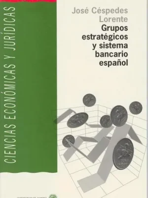 covers2F9788482400334_1000x1000.webp Grupos estratégicos y sistema bancario español