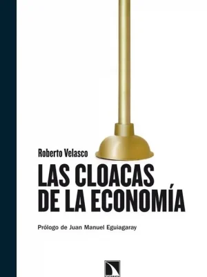 covers2F9788483197615_1000x1000.webp Las cloacas de la economía